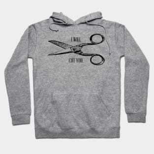 I Will Cut You - Barber Hairdresser Hoodie